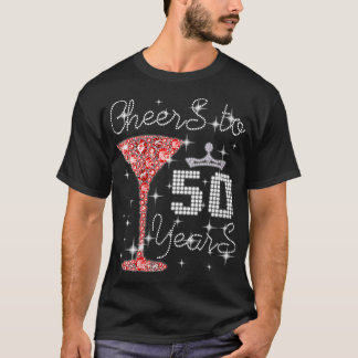Womens Girl Cheers To 50 Years Old Happy Birthday T-Shirt
