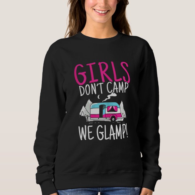Womens Girl Don't Camp We Glamp Glamping Camping C Sweatshirt (Front)