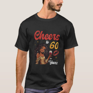 Womens Girl Drinking Wine Cheers to 60 Years Old H T-Shirt