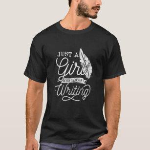 Womens Girl Who Loves Writing Author Writer T-Shirt