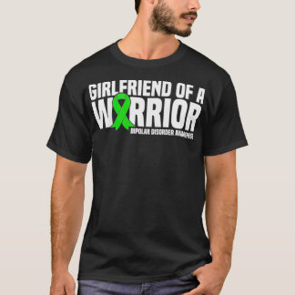 Womens Girlfriend of a Warrior Bipolar Disorder Aw T-Shirt