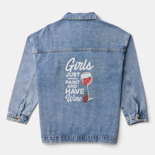Womens Girls Just Wanna Paint And Have Wine Painti Denim Jacket