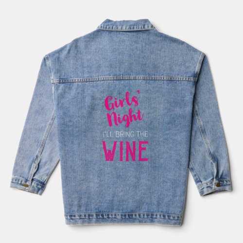 Womens Girls Night Out _ Ill Bring The Wine  Denim Jacket