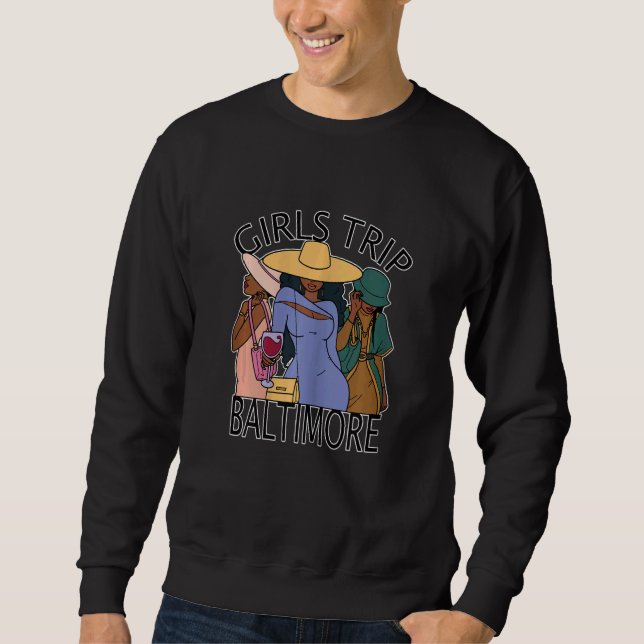 Womens Girls Trip Baltimore   Bestie & Best Friend Sweatshirt (Front)