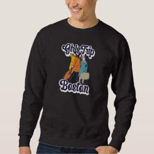 Womens Girls Trip Boston  Bestie & Best Friends  1 Sweatshirt