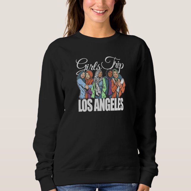 Womens Girls Trip Los Angeles  Melanin Bestie & Be Sweatshirt (Front)