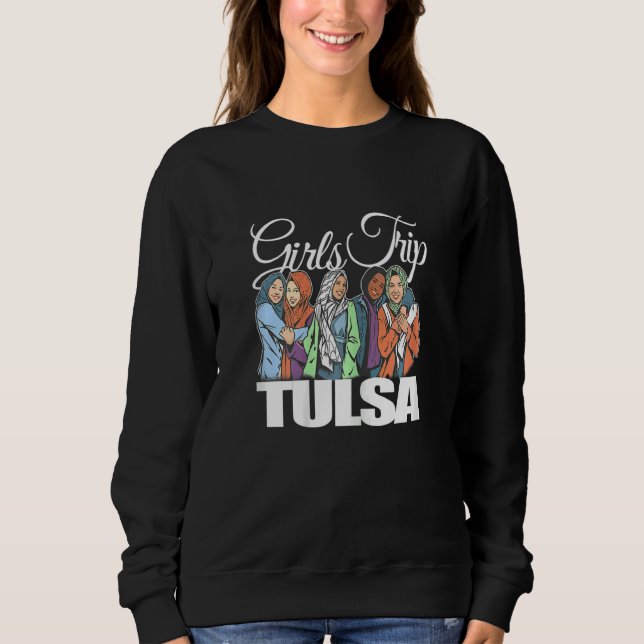 Womens Girls Trip Tulsa   Melanin Bestie & Best Fr Sweatshirt (Front)