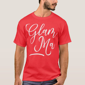 Womens GlamMa Gift For Glamorous Grandma T-Shirt
