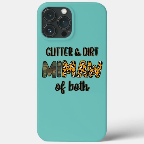 Womens Glitter and Dirt Mom of Both Leopard and iPhone 13 Pro Max Case