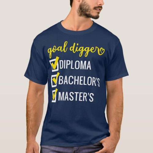 Womens Goal Digger Inspirational Quotes Masters De T_Shirt