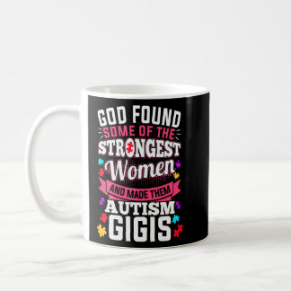 Womens God Found Some Strongest Women  Autism Awar Coffee Mug