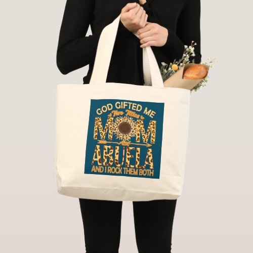 Womens God Gifted Me Two Titles Mom And Abuela Large Tote Bag