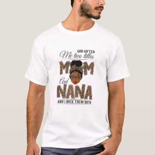 Womens God Gifted Me Two Titles Mom Nana Leopard B T-Shirt