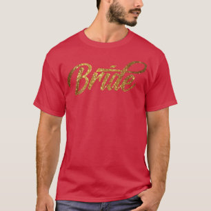Women's Golden Bride T-Shirt For Bachelorette Part