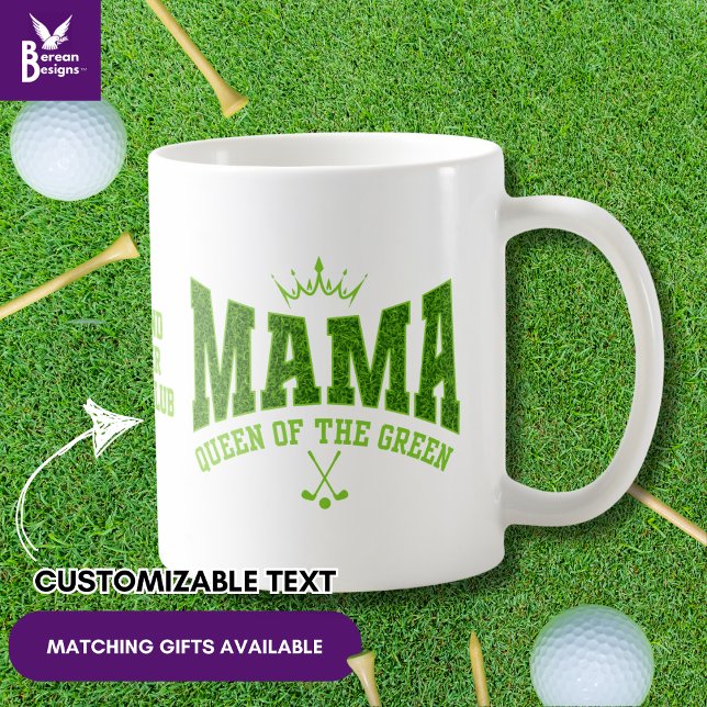 Women's Golf MAMA QUEEN OF THE GREEN Custom Coffee Mug (Stylish MAMA QUEEN OF THE GREEN Women's Golf Mom Mug with CUSTOMIZABLE TEXT)