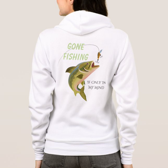 Women's Gone Fishing If Hoodie (Back)