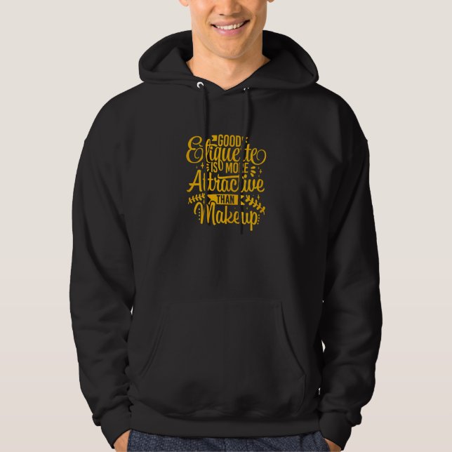 Womens Good Etiquette    Life Slogans & Quotes  La Hoodie (Front)