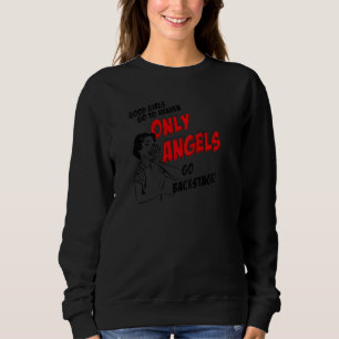 Womens Good Girl Go To Heaven Only Angels Go Backs Sweatshirt