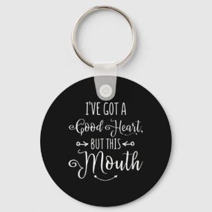 Womens Got A Good Heart But Funny Sarcastic Saying Keychain