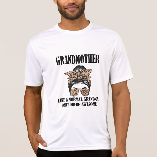Womens Grandmother Like A Normal Grandma Only More T_Shirt