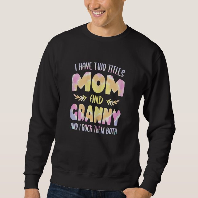 Womens Granny idea for Women Grandma have two Titl Sweatshirt (Front)