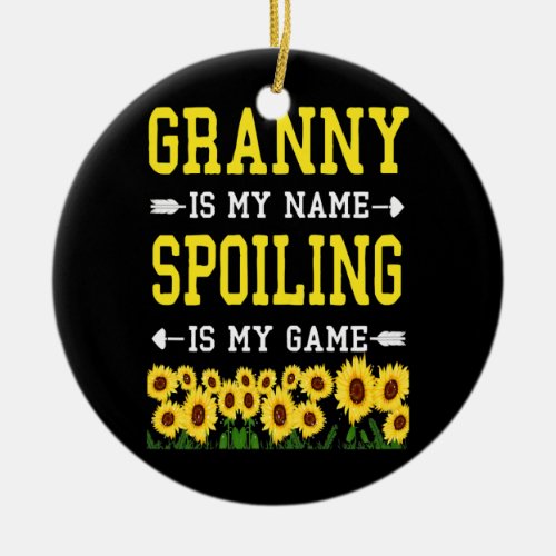 Womens Granny is my game spoiling is my game Ceramic Ornament