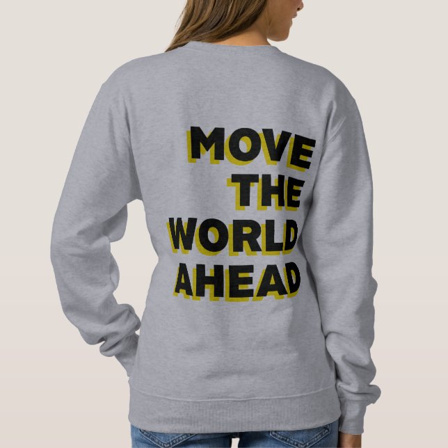Women's gray sweatshirt -  Move the world ahead (Back)