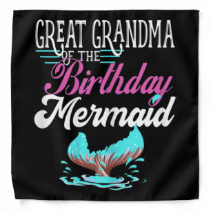 Womens Great Grandma Of The Birthday Mermaid Bandana