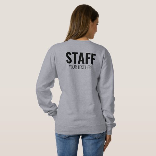 Womens Grey Sweatshirts Staff Add Logo Text Here