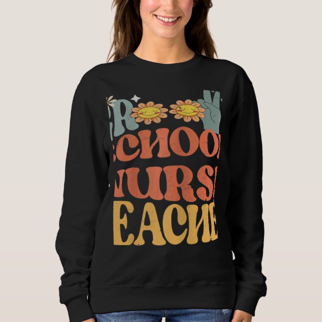 Womens Groovy School Nurse Teacher Retro Groovy Sc Sweatshirt (Front)