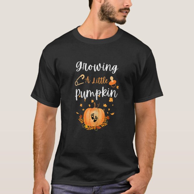 Womens Growing A Little Pumpkin  Fall Pregnancy An T-Shirt (Front)