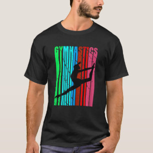 Womens Gymnastics Dancer Woman Girl Gymnast Female T-Shirt