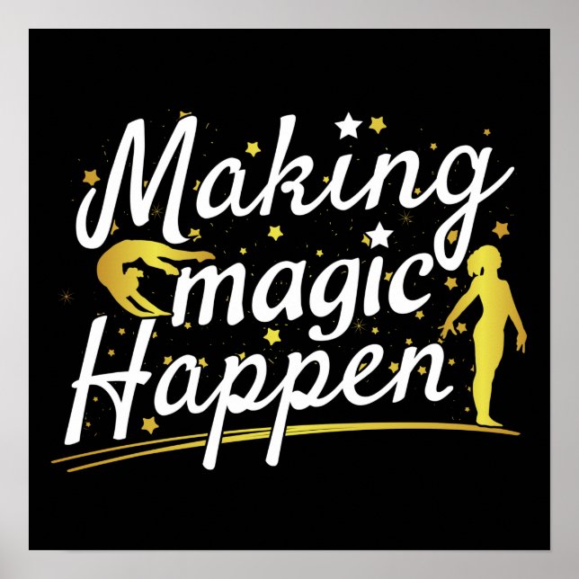 Women's Gymnastics Making Magic Happen Quote Poster (Front)