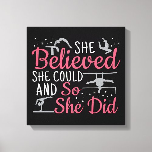 Womens Gymnastics _ She Believed She Could Canvas Print