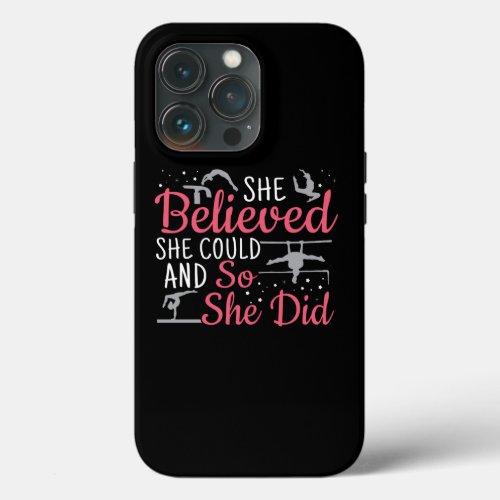 Womens Gymnastics _ She Believed She Could iPhone 13 Pro Case