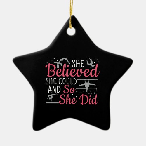 Womens Gymnastics _ She Believed She Could Ceramic Ornament