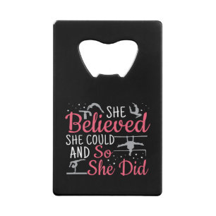Women's Gymnastics - She Believed She Could Credit Card Bottle Opener