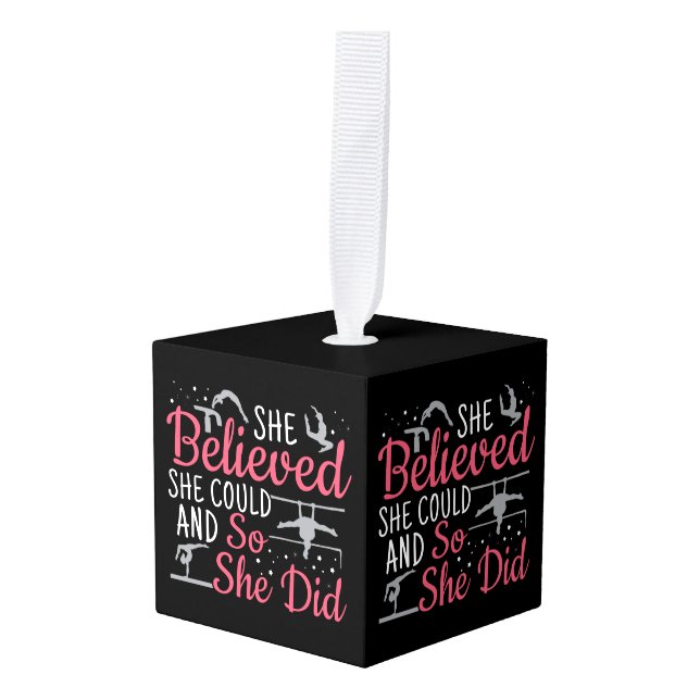 Women's Gymnastics - She Believed She Could Cube Ornament (Front Angled)