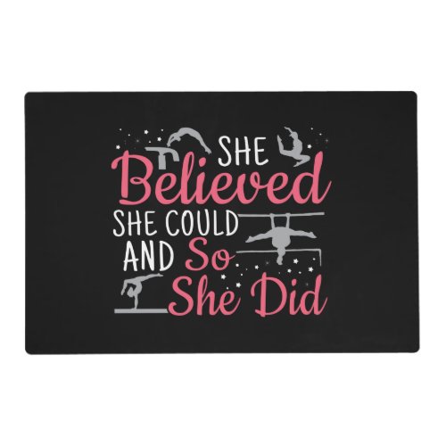 Womens Gymnastics _ She Believed She Could Placemat