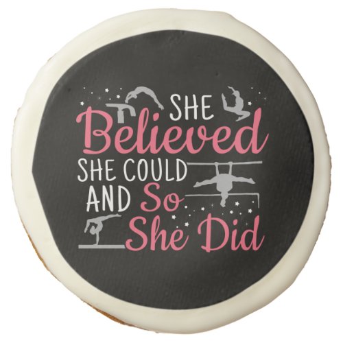 Womens Gymnastics _ She Believed She Could Sugar Cookie