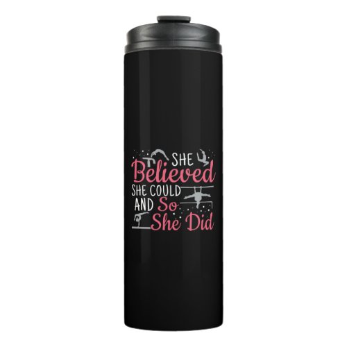 Womens Gymnastics _ She Believed She Could Thermal Tumbler