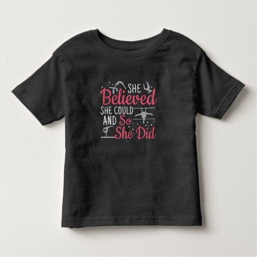 Womens Gymnastics _ She Believed She Could Toddler T_shirt