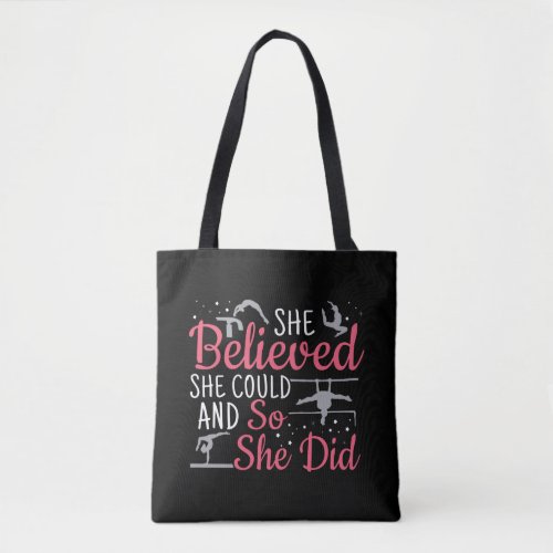 Womens Gymnastics _ She Believed She Could Tote Bag