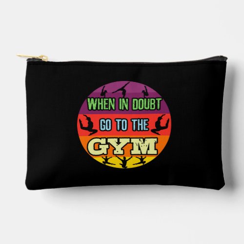 Womens Gymnastics When in Doubt Go to the Gym Accessory Pouch