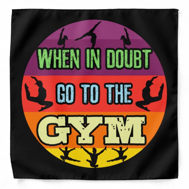 Women's Gymnastics When in Doubt Go to the Gym Bandana (Front)