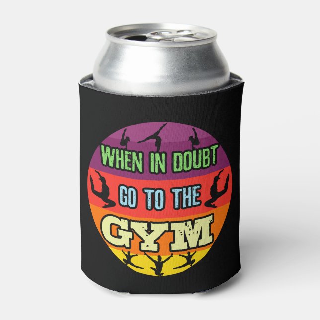 Women's Gymnastics When in Doubt Go to the Gym Can Cooler (Can Front)