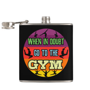 Women's Gymnastics When in Doubt Go to the Gym Flask