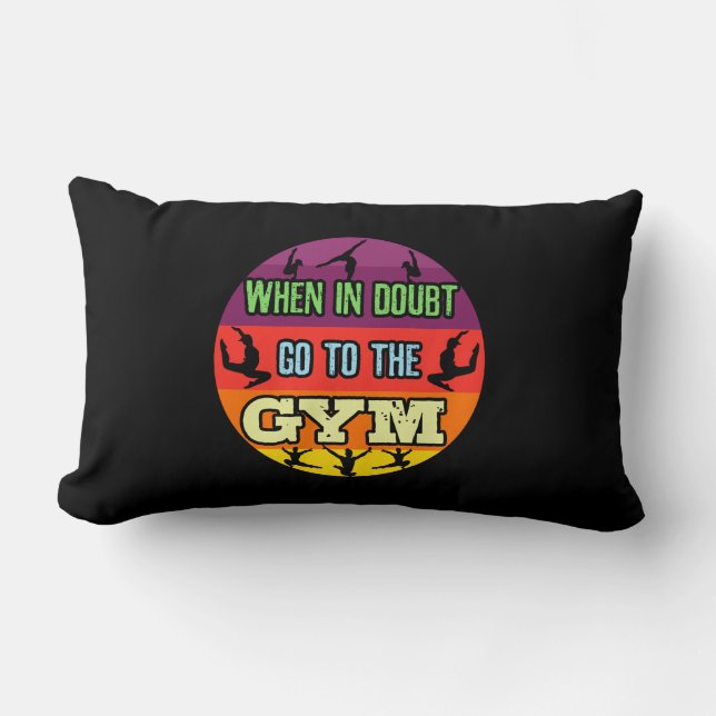 Women's Gymnastics When in Doubt Go to the Gym Lumbar Pillow (Front)