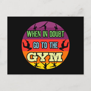 Women's Gymnastics When in Doubt Go to the Gym Postcard