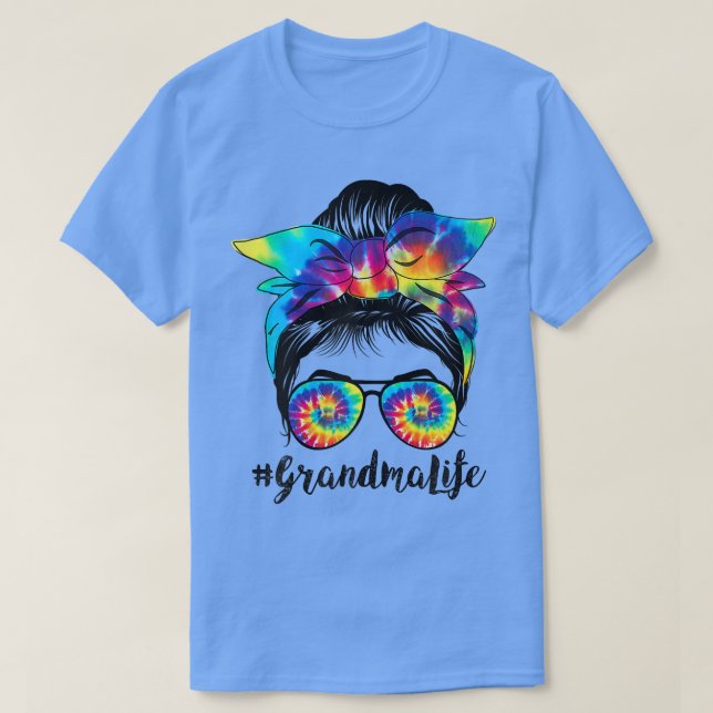 Womens Hair Bun Grandma Life Messy Hair Bun Tie Dy T-Shirt (Design Front)